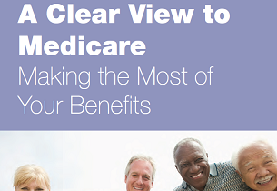 A Clear View to Medicare: Making the Most of Your Benefits
